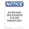 Signmission OSHA Notice, 5" Height, NOTICE Do Not Ride This Elevator Freight Only Sign, 5" X 3.5", Portrait OS-NS-D-35-V-15479 - alternate 1